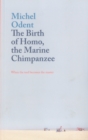 The Birth of Homo, the Marine Chimpanzee : When the tool becomes the master - Book