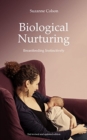 Biological Nurturing : Instinctual Breastfeeding - Book