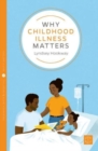 Why Childhood Illness Matters - Book