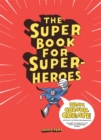 The Super Book for Superheroes - Book