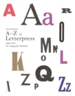 Alan Kitching's A-Z of Letterpress : Founts from the Typography Workshop - Book