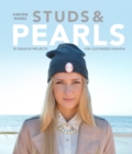 Studs and Pearls : 30 Creative Projects for Customized Fashion - eBook