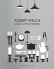 Robert Welch : Design: Craft and Industry - Book