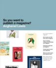 So You Want to Publish a Magazine? - Book