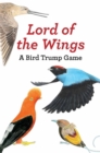 Lord of the Wings : A Bird Trump Game - Book