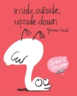 Inside, Outside, Upside Down : Draw & Discover - Book