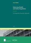 Enforcing Health and Safety Regulation : A Comparative Economic Approach - Book