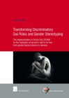 Transforming Discriminatory Sex Roles and Gender Stereotyping : The Implementation of Article 5(a) CEDAW for the Realisation of Women's Right to be Free from Gender-Based Violence in Jamaica - Book