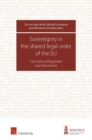 Sovereignty in the Shared Legal Order of the EU : Core Values of Regulation and Enforcement - Book