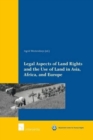 Legal Aspects of Land Rights and the Use of Land in Asia, Africa, and Europe - Book