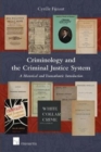 Criminology and the Criminal Justice System : A Historical and Transatlantic Introduction - Book