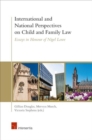 International and National Perspectives on Child and Family Law : Essays in Honour of Nigel Lowe - Book