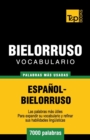 Vocabulario espa?ol-bielorruso - 7000 palabras m?s usadas - Book