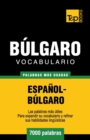 Vocabulario espa?ol-b?lgaro - 7000 palabras m?s usadas - Book