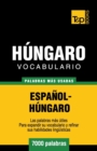 Vocabulario espa?ol-h?ngaro - 7000 palabras m?s usadas - Book