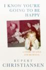 I Know You are Going to be Happy : The Story of a Sixties Family - Book