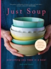 Just Soup : 50 Mouth-Watering Recipes for Health and Life - Book