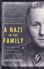 A Nazi in the Family : The hidden story of an SS family in wartime Germany - Book