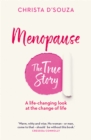 Menopause: The True Story : A Life-changing Approach to the Change of Life - Book