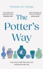 The Potter's Way : Heal your mind and unleash your creativity through the power of clay - Book