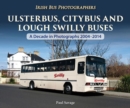 Ulsterbus, Citybus and Lough Swilly Buses : A Decade in Photographs 2004-2014 - Book