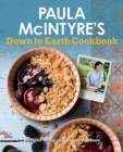 Paula Mcintyre's Down to Earth Cookbook - Book