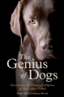 The Genius of Dogs : Discovering the Unique Intelligence of Man's Best Friend - eBook