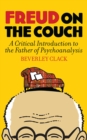 Freud on the Couch : A Critical Introduction to the Father of Psychoanalysis - eBook