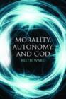 Morality, Autonomy, and God - Book