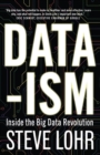 Data-ism : Inside the Big Data Revolution - Book