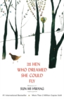 The Hen Who Dreamed she Could Fly : The heart-warming international bestseller - Book