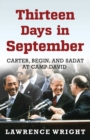 Thirteen Days in September : Carter, Begin, and Sadat at Camp David - eBook