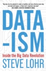 Data-ism : Inside the Big Data Revolution - Book