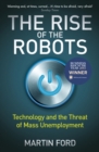 The Rise of the Robots : FT and McKinsey Business Book of the Year - Book