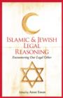 Islamic and Jewish Legal Reasoning : Encountering Our Legal Other - Book