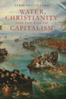 Water, Christianity and the Rise of Capitalism - Book