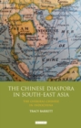 The Chinese Diaspora in South-East Asia : The Overseas Chinese in IndoChina - Book
