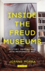 Inside the Freud Museums : History, Memory and Site-Responsive Art - Book