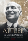 Attlee : A Life in Politics - Book