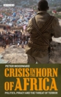 Crisis in the Horn of Africa : Politics, Piracy and The Threat of Terror - Book