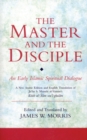 The Master and the Disciple : An Early Islamic Spiritual Dialogue on Conversion Kitab al-'Alim wa'l-Ghulam - Book
