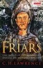 The Friars : The Impact of the Mendicant Orders on Medieval Society - Book