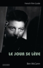 Le Jour se Leve : French Film Guide - Book