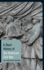 A Short History of the American Civil War - Book