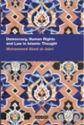 Democracy, Human Rights and Law in Islamic Thought - Book