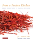 From a Persian Kitchen : Fresh Discoveries in Iranian Cooking - Book