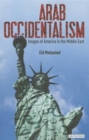 Arab Occidentalism : Images of America in the Middle East - Book