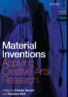 Material Inventions : Applying Creative Arts Research - Book