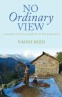 No Ordinary View : A Season of Faith and Mission in the Himalayas - eBook