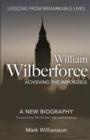 William Wilberforce: Achieving the Impossible - Book